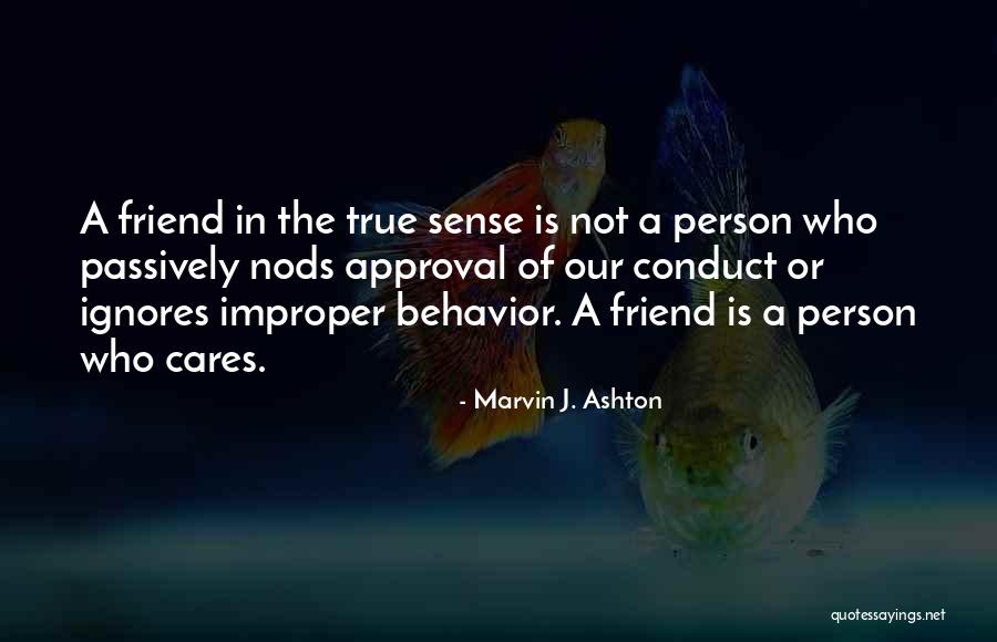 My Best Friend Ignores Me Quotes By Marvin J. Ashton