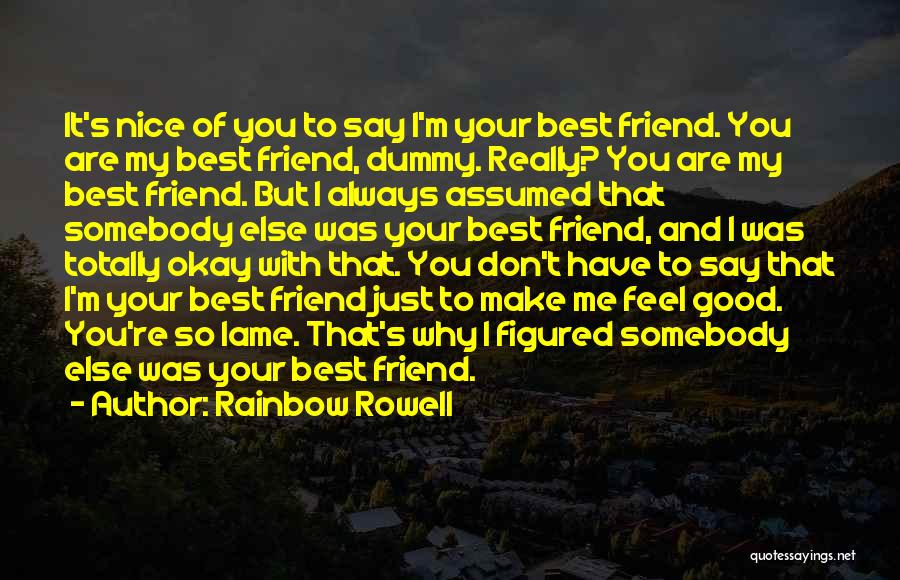 My Best Friend Love Quotes By Rainbow Rowell