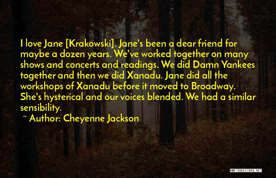 My Best Friend Moved Quotes By Cheyenne Jackson