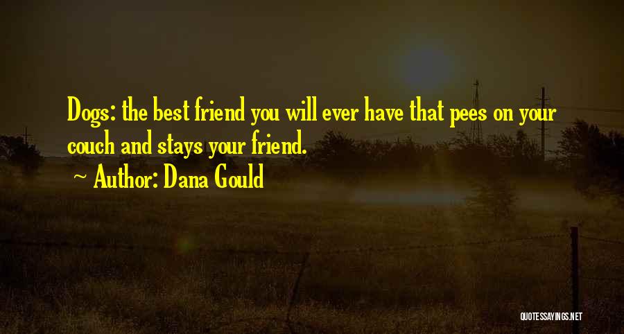 My Best Friend My Dog Quotes By Dana Gould