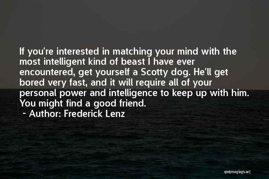 My Best Friend My Dog Quotes By Frederick Lenz