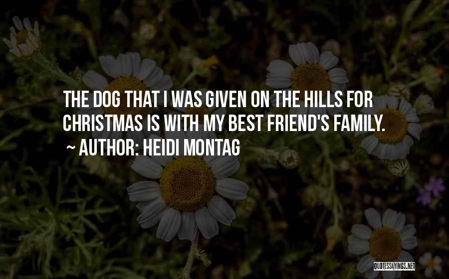 My Best Friend My Dog Quotes By Heidi Montag