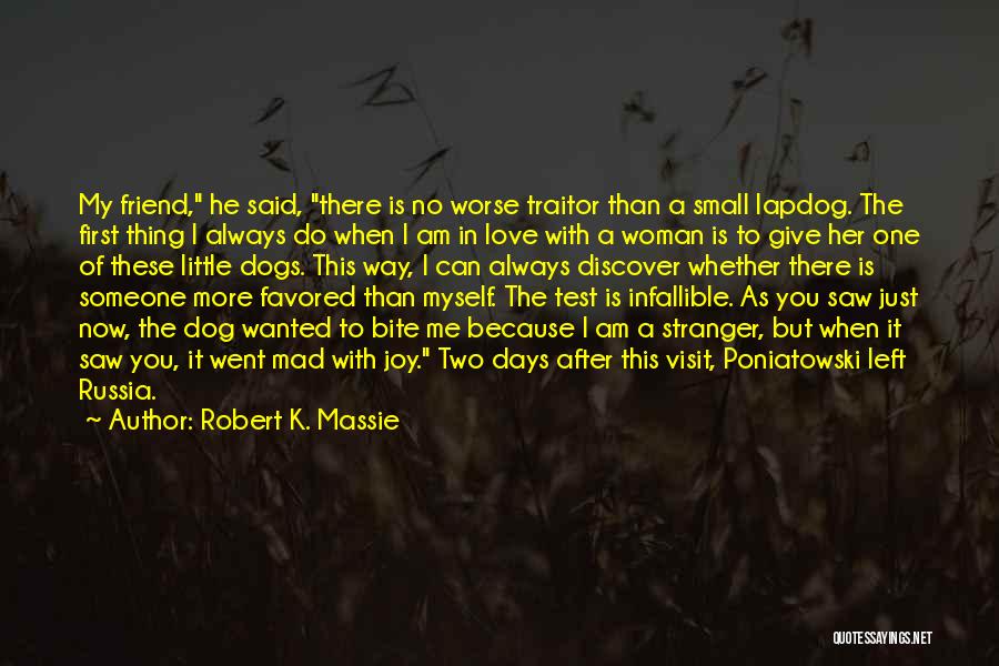 My Best Friend My Dog Quotes By Robert K. Massie