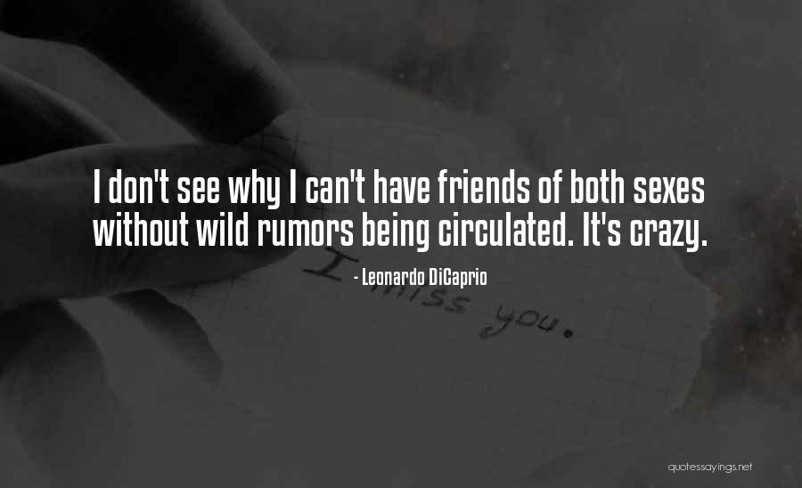 My Best Friends Are Crazy Quotes By Leonardo DiCaprio My Best Friends Are Crazy Quotes By Leonardo DiCaprio