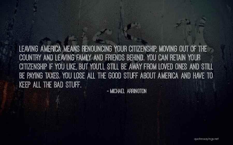 My Best Friends Moving Away Quotes By Michael Arrington My Best Friends Moving Away Quotes By Michael Arrington