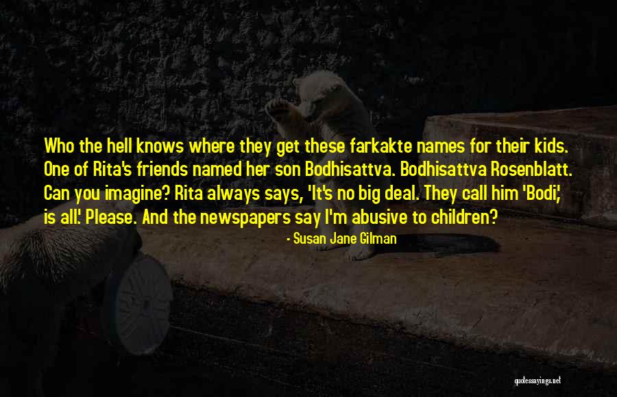 My Best Friends Son Quotes By Susan Jane Gilman My Best Friends Son Quotes By Susan Jane Gilman