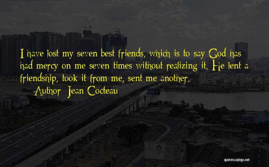 My Best Friendship Quotes By Jean Cocteau