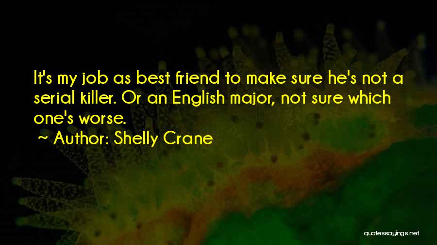 My Best Friendship Quotes By Shelly Crane