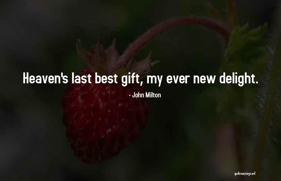 My Best Gift Ever Quotes By John Milton