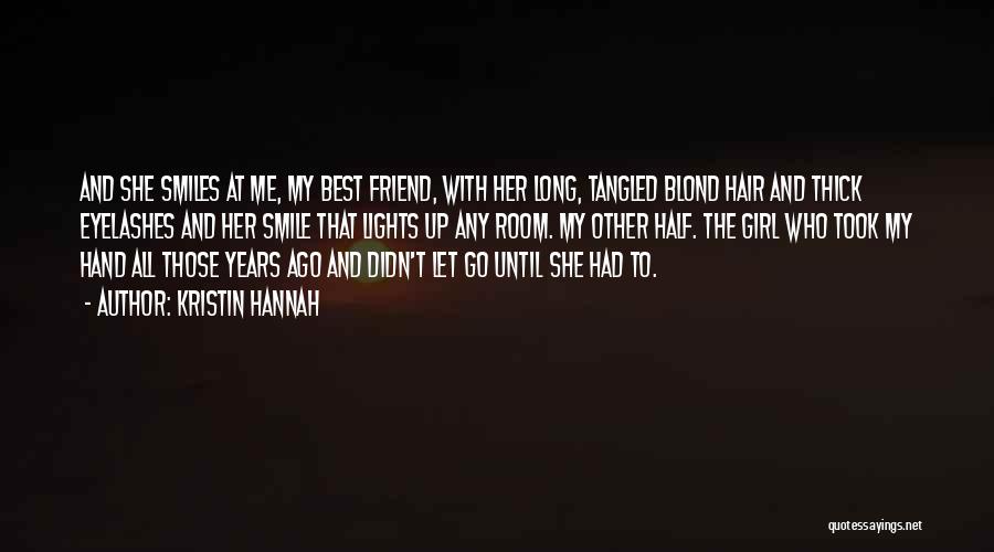 My Best Girl Friend Quotes By Kristin Hannah