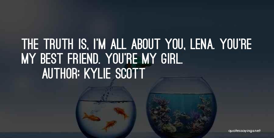 My Best Girl Friend Quotes By Kylie Scott