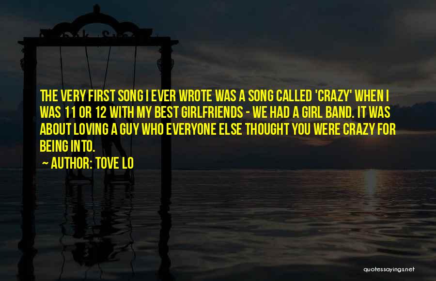 My Best Girlfriends Quotes By Tove Lo