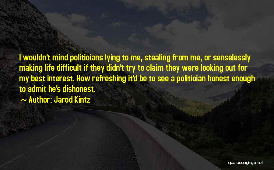My Best Interest Quotes By Jarod Kintz