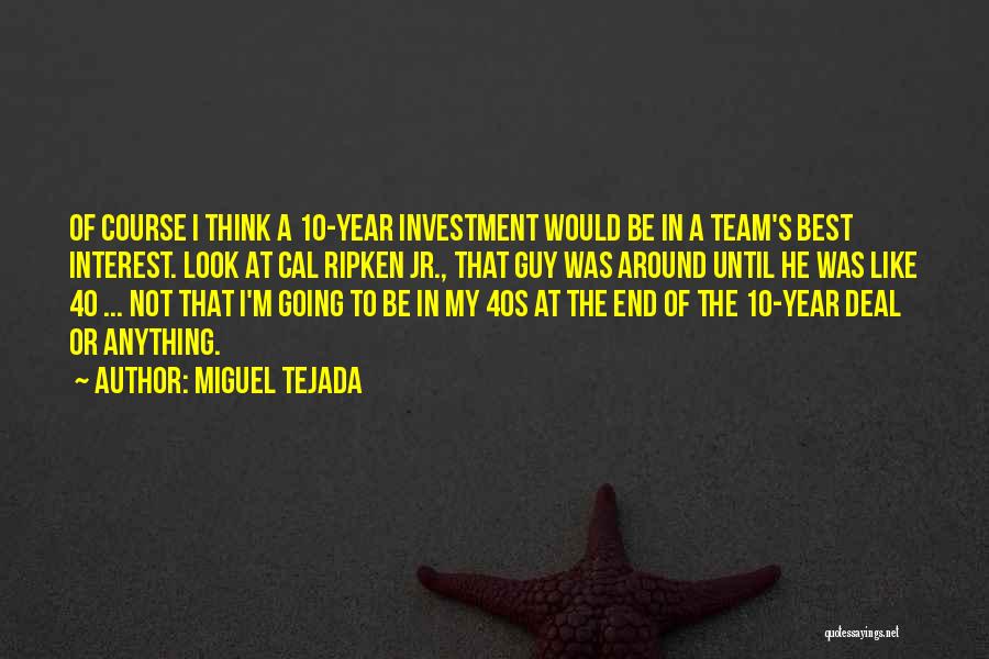 My Best Interest Quotes By Miguel Tejada