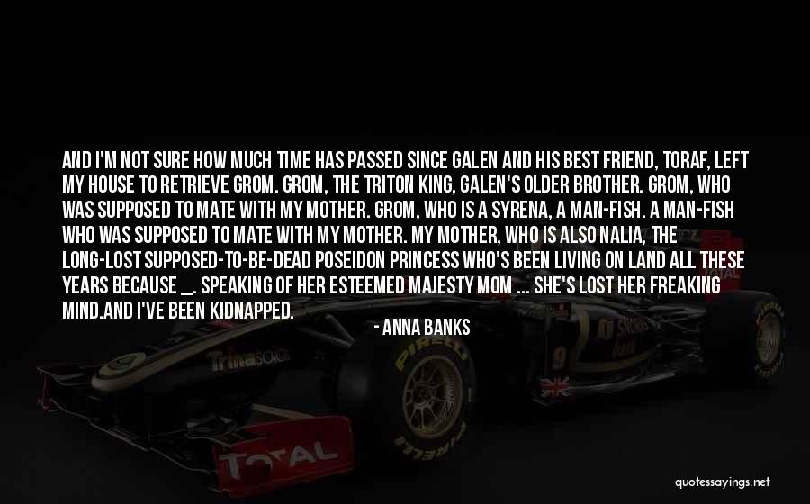 My Best Mate Quotes By Anna Banks My Best Mate Quotes By Anna Banks