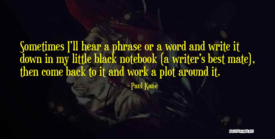 My Best Mate Quotes By Paul Kane My Best Mate Quotes By Paul Kane