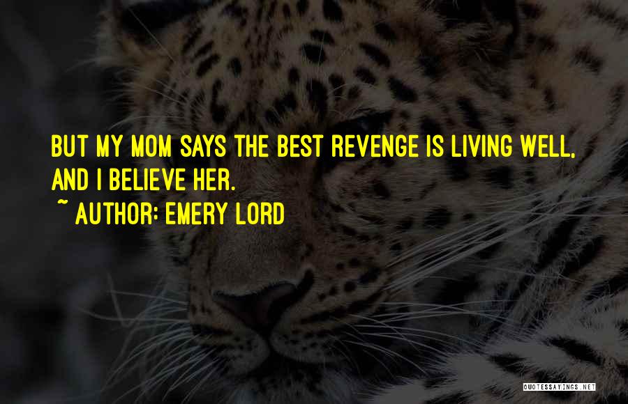 My Best Mom Quotes By Emery Lord