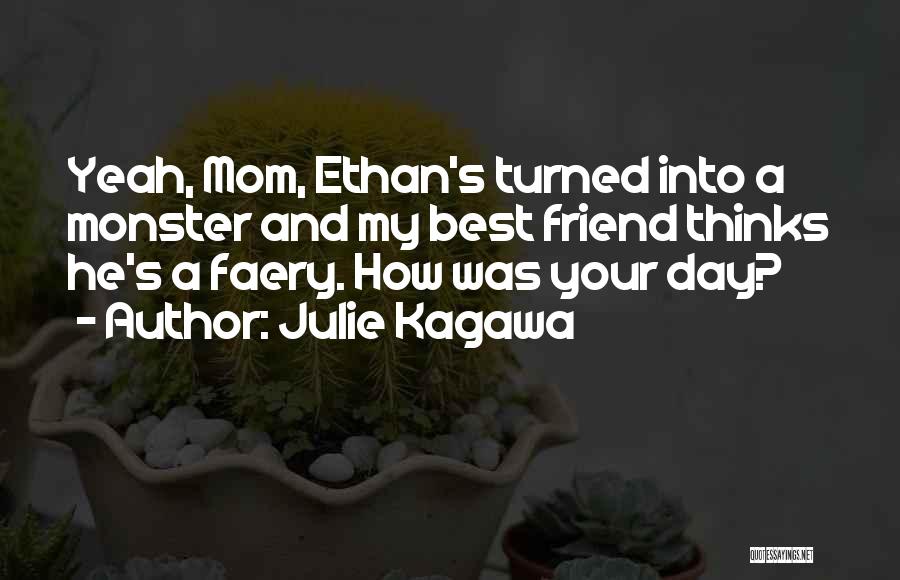 My Best Mom Quotes By Julie Kagawa