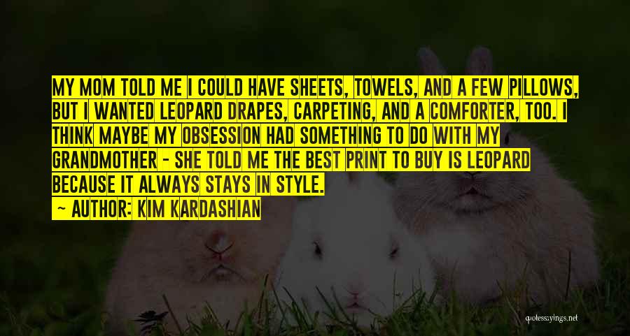 My Best Mom Quotes By Kim Kardashian