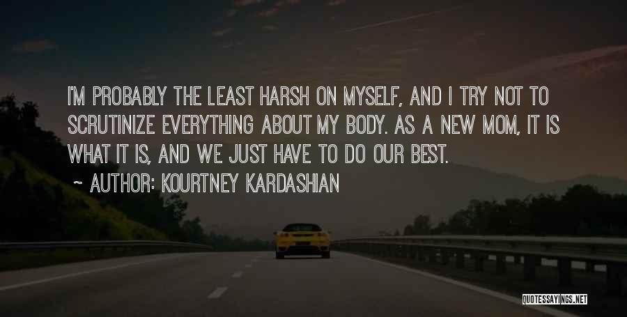 My Best Mom Quotes By Kourtney Kardashian