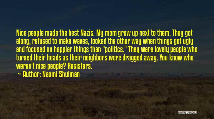 My Best Mom Quotes By Naomi Shulman