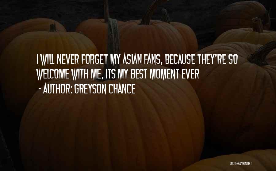 My Best Moment Quotes By Greyson Chance