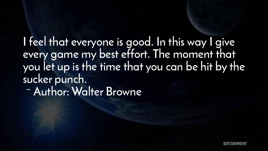 My Best Moment Quotes By Walter Browne