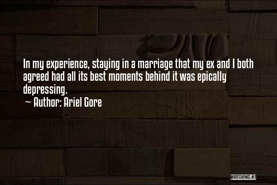 My Best Moments Quotes By Ariel Gore