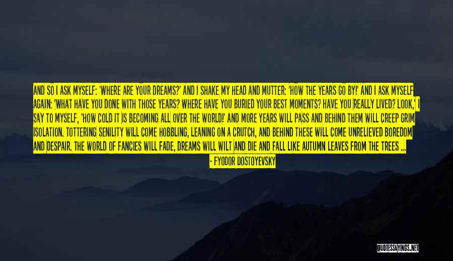 My Best Moments Quotes By Fyodor Dostoyevsky