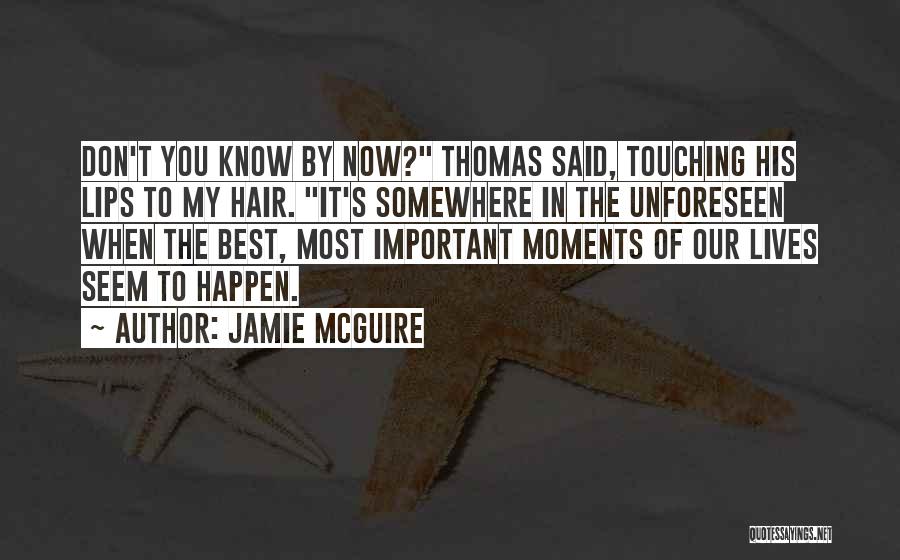 My Best Moments Quotes By Jamie McGuire