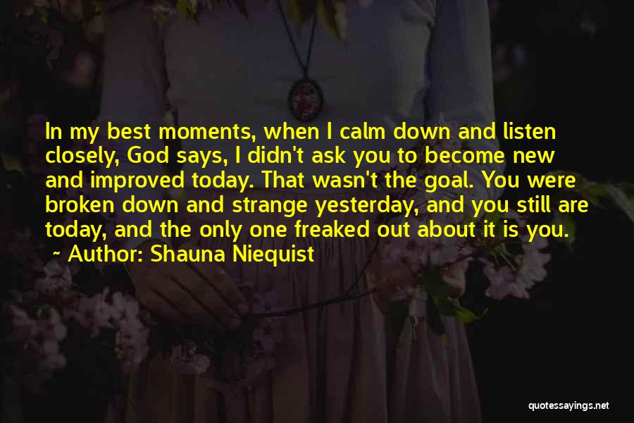 My Best Moments Quotes By Shauna Niequist