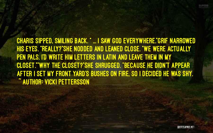 My Best Pals Quotes By Vicki Pettersson