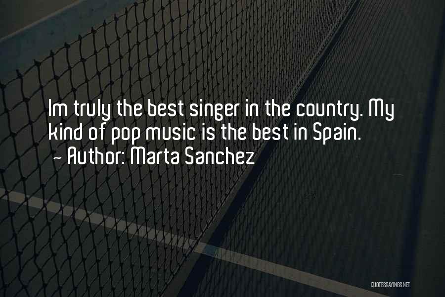 My Best Singer Quotes By Marta Sanchez