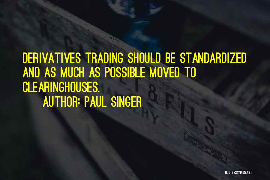 My Best Singer Quotes By Paul Singer