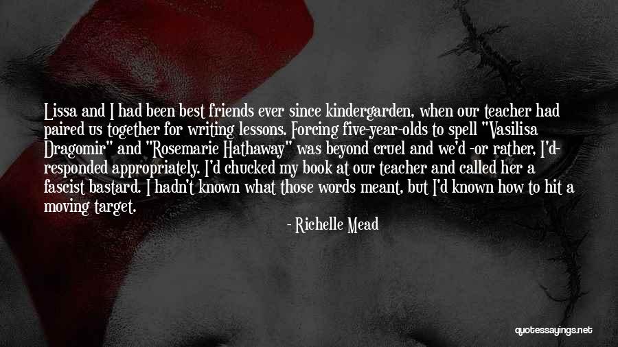 My Best Teacher Ever Quotes By Richelle Mead My Best Teacher Ever Quotes By Richelle Mead