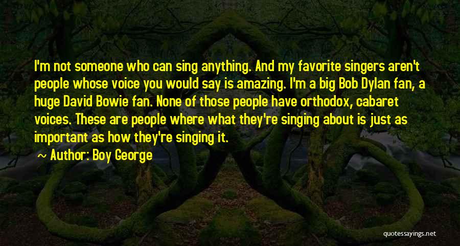 My Big Boy Quotes By Boy George