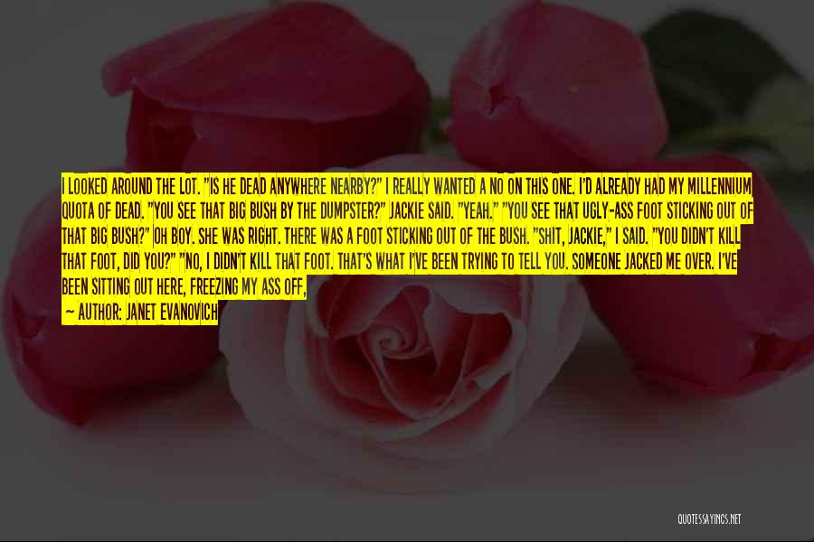 My Big Boy Quotes By Janet Evanovich My Big Boy Quotes By Janet Evanovich