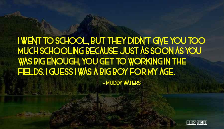 My Big Boy Quotes By Muddy Waters My Big Boy Quotes By Muddy Waters
