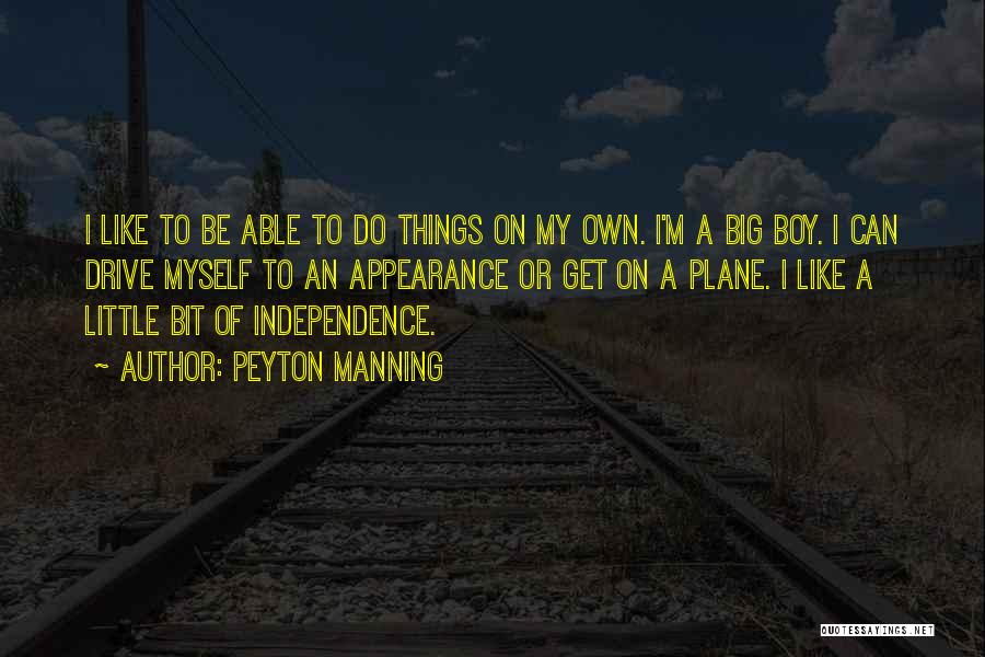 My Big Boy Quotes By Peyton Manning My Big Boy Quotes By Peyton Manning
