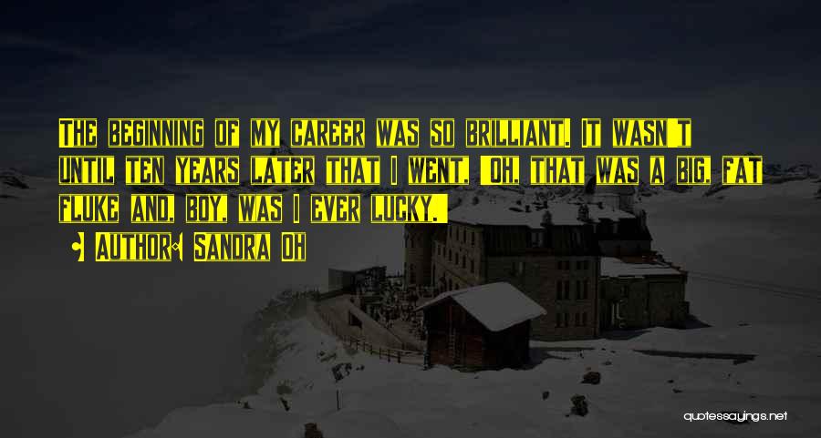 My Big Boy Quotes By Sandra Oh My Big Boy Quotes By Sandra Oh