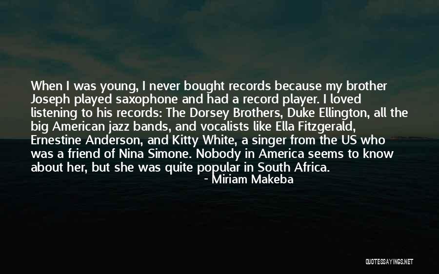 My Big Brother Quotes By Miriam Makeba My Big Brother Quotes By Miriam Makeba