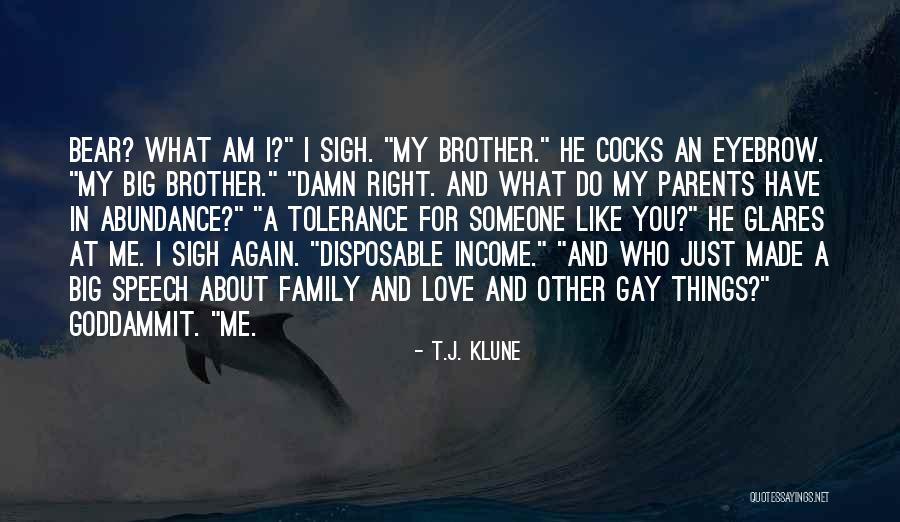 My Big Brother Quotes By T.J. Klune My Big Brother Quotes By T.J. Klune