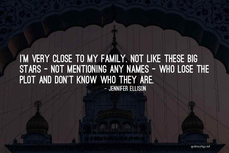 My Big Family Quotes By Jennifer Ellison My Big Family Quotes By Jennifer Ellison