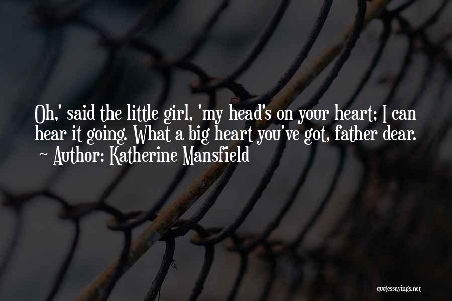 My Big Heart Quotes By Katherine Mansfield