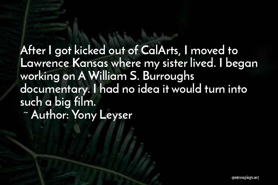 My Big Sister Quotes By Yony Leyser