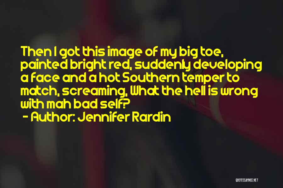 My Big Toe Quotes By Jennifer Rardin