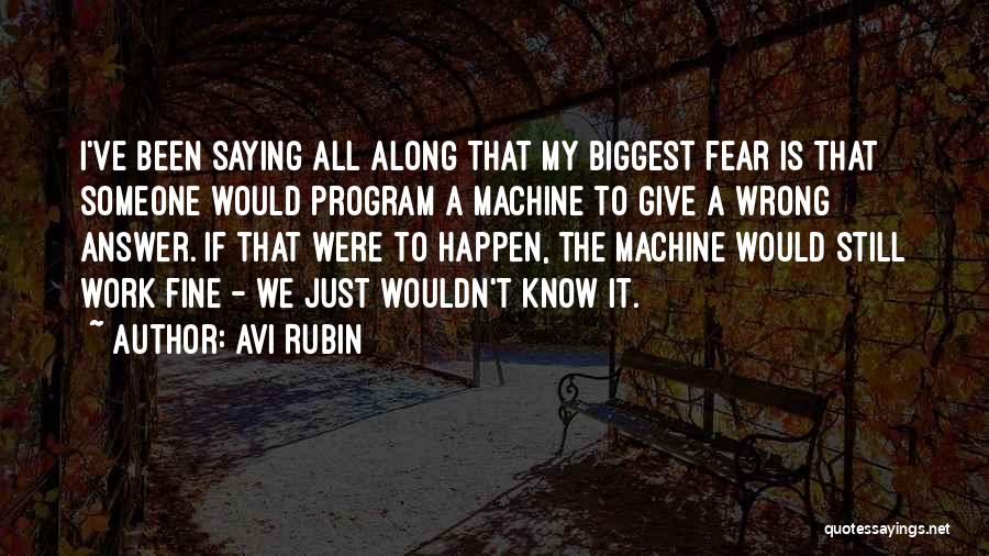 My Biggest Fear Quotes By Avi Rubin