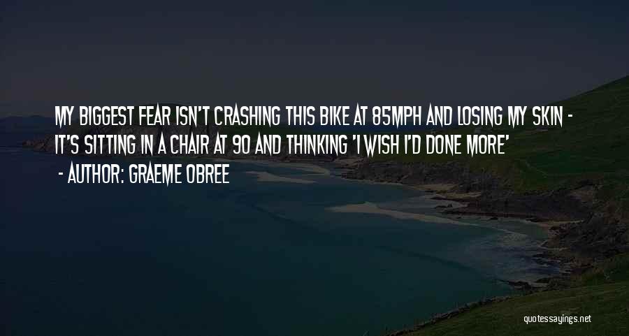 My Biggest Fear Quotes By Graeme Obree