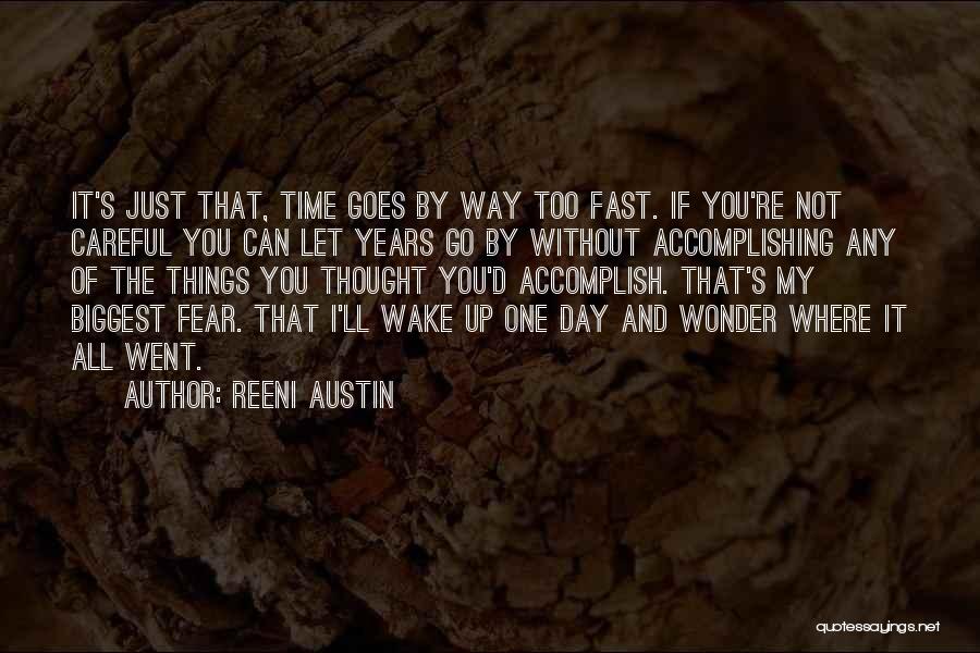 My Biggest Fear Quotes By Reeni Austin