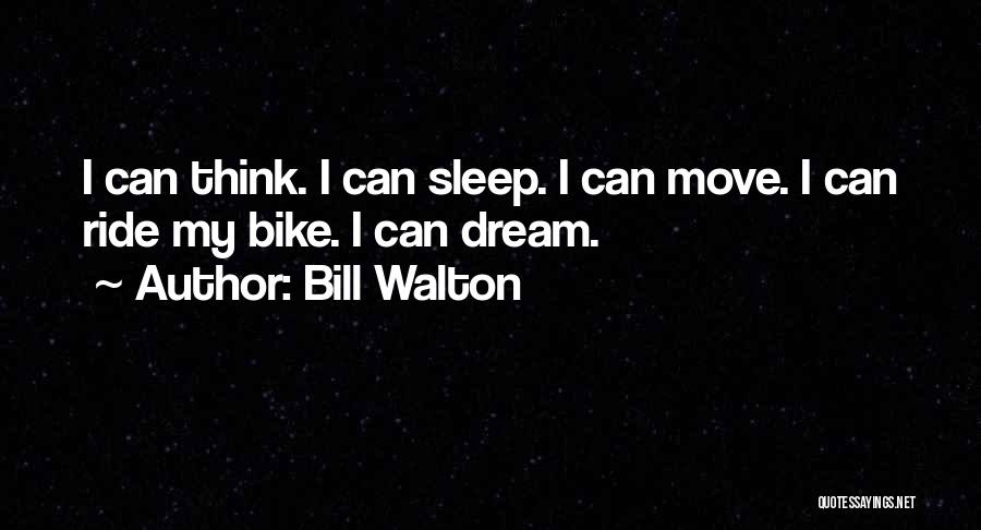 My Bike Ride Quotes By Bill Walton